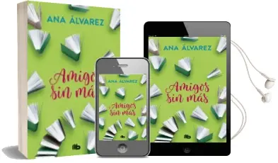Descargar AudioLibro Amigos, sin mas (Serie Amigos 4) de Ana Alvarez año 2018