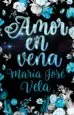 AudioLibro Amor en Vena de Maria Jose Vela