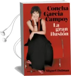 Descargar AudioLibro Concha García Campoy: La Gran Ilusión de Miguel Dalmau año 2018