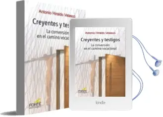 Descargar AudioLibro Creyentes y Testigos: La Conversion en el Camino Vocacional de Antonio Hiraldo Velasco año 2018