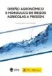 AudioLibro Diseño Agronómico e Hidráulico de Riegos Agrícolas a Presión de Monge Miguel Angel