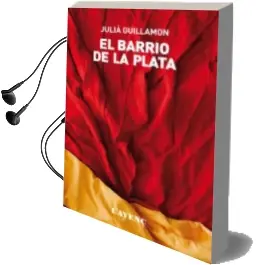 Descargar AudioLibro El Barrio de la Plata de Julia Guillamon año 2018