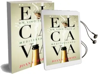Descargar AudioLibro El Cava, un Vino Feliz y Mediterraneo de Joan C. Martin año 2018