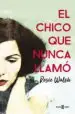 AudioLibro El Chico que Nunca Llamo de Rosie Walsh