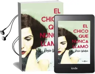 Descargar AudioLibro El Chico que Nunca Llamo de Rosie Walsh año 2018