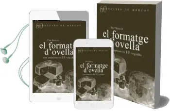 Descargar AudioLibro El Formatge d Ovella: Com Preparar-Lo 10 Vegades de Pep Nogue Puigvert año 2018