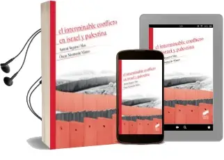 Descargar AudioLibro El Interminable Conflicto en Israel y Palestina de Antoni Segura I Mas año 2018