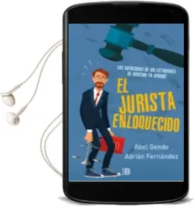 Descargar AudioLibro El Jurista Enloquecido de El Jurista Enloquecido año 2018