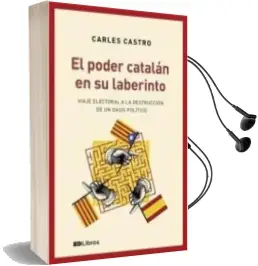 Descargar AudioLibro El Poder Catalan en su Laberinto de Carles Castro año 2018