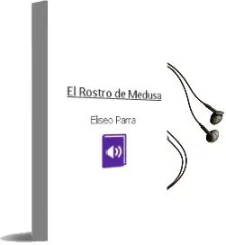 Descargar AudioLibro El Rostro de Medusa de Eliseo Parra año 2018