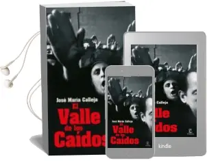 Descargar AudioLibro El Valle de los Caidos de Jose Maria Calleja año 2018