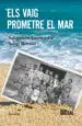 AudioLibro Els Vaig Prometre el mar de Seb Gertrúdix Romero De Ávila