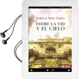 Descargar AudioLibro Entre la vid y el Cielo de Pablo J. Diaz Tenza año 2018