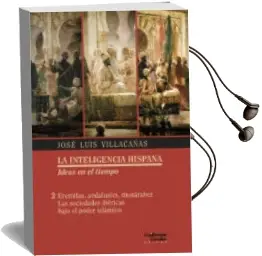 Descargar AudioLibro Eremitas, Andalusies, Mozarabes: Las Sociedades Ibericas Bajo el Poder Islamico de Jose Luis Villcañas Berlanga año 2018