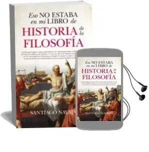 Descargar AudioLibro Eso no Estaba en mi Libro de Historia de la Filosofía de Santiago Navajas año 2018