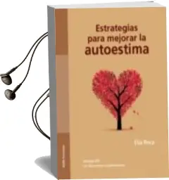 Descargar AudioLibro Estrategias para Mejorar la Autoestima de Elia Roca año 2018
