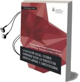 Descargar AudioLibro Exclusión Social: Estudio Comparado desde la Perspectiva Jurídica Laboral y Cons de Desconocido año 2018