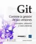AudioLibro Git: Controle la Gestion de sus Versiones (Conceptos, Utilizacion y Casos Practicos) de Samuel Dauzon
