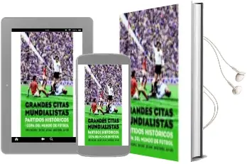 Descargar AudioLibro Grandes Citas Mundialistas: Partidos Historicos de la Copa del Mundo de Futbol de Varios Autores año 2018