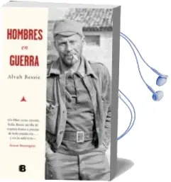 Descargar AudioLibro Hombres en Guerra de Alvah Bessie año 2018
