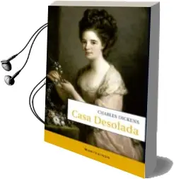 Descargar AudioLibro La Casa Desolada de Charles Dickens año 2018