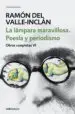 AudioLibro La Lámpara Maravillosa: Poesía y Periodismo (Obras Completas vi) de Ramon Maria Del Valle Inclan