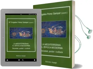 Descargar AudioLibro La Mediterrania a l Epoca Moderna. Societat, Poder i Cultura de Mª Angeles Perez Samper año 2018