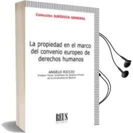 Descargar AudioLibro La Propiedad en el Marco del Convenio Europeo de Derechos Humanos de Angelo Riccio año 2018