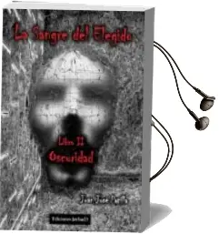 Descargar AudioLibro La Sangre del Elegido ii: Oscuridad de Juan Jose Patilla año 2018