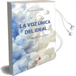 Descargar AudioLibro La voz Unica del Ideal. el Dialogo de los Jovenes de Julian Carrón Perez año 2018