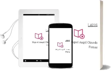 Descargar AudioLibro Lazos de Miguel Angel Olmedo Fornas año 2018