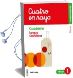 Descargar AudioLibro Lengua 1º Educacion Primaria Cuatro en Raya Cuaderno 1 Pauta cas ed 2018 de Varios Autores año 2018