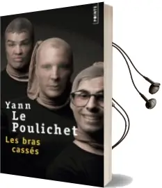 Descargar AudioLibro Les Bras Cassés de Yann Le Poulichet año 2018
