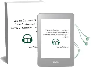 Descargar AudioLibro Llengua Catalana i Literatura Català 5º Educacion Primaria Proves Competències Bàsiques ed. 2018 de Varios Autores año 2018
