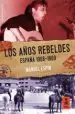 AudioLibro Los Años Rebeldes: España 1966-1969 de Manuel Espin