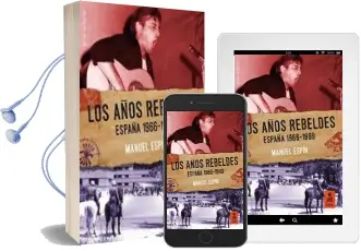 Descargar AudioLibro Los Años Rebeldes: España 1966-1969 de Manuel Espin año 2018
