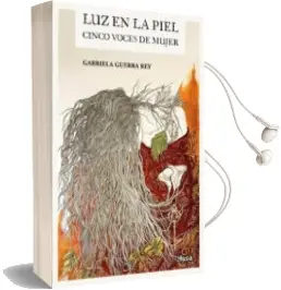 Descargar AudioLibro Luz en la Piel: Cinco Voces de Mujer de Gabriela Guerra año 2018