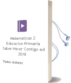 Descargar AudioLibro Matematicas 2º Educacion Primaria Saber Hacer Contigo ed 2018 de Varios Autores año 2018
