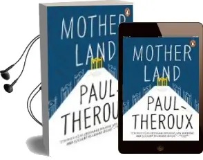 Descargar AudioLibro Mother Land de Paul Theroux año 2018
