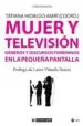 AudioLibro Mujer y Televisión.Géneros y Discursos Femeninos en la Pequeña Pantalla de Tatiana (Coord.) Hidalgo Marí
