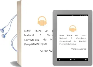 Descargar AudioLibro New Think do Learn Natural 5 Classbook Comunidad de Madrid Proyecto Bilingue de Varios Autores año 2018