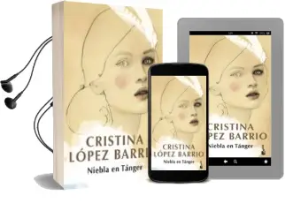 Descargar AudioLibro Niebla en Tanger de Cristina Lopez Barrio año 2018