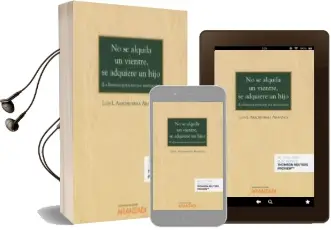 Descargar AudioLibro No se Alquila un Vientre, se Adquiere un Hijo (la Llamada Gestacion por Sustitucion) de Luis Arechederra año 2018