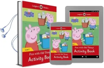 Descargar AudioLibro Peppa Pig: Fun With old Things Activity Book - Ladybird Readers Level 1 de Varios Autores año 2018
