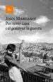 AudioLibro Per Tenir Casa cal Guanyar la Guerra de Joan Margarit