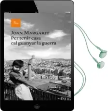 Descargar AudioLibro Per Tenir Casa cal Guanyar la Guerra de Joan Margarit año 2018