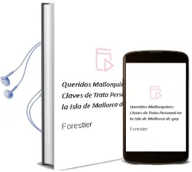 Descargar AudioLibro Queridos Mallorquines Claves de Trato Personal en la Isla de Mallorca de Guy De Forestier año 2018
