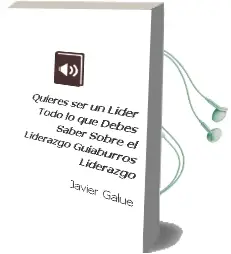Descargar AudioLibro ¿Quieres ser un Lider? Todo lo que Debes Saber Sobre el Liderazgo (Guiaburros Liderazgo) de Javier Galue año 2018