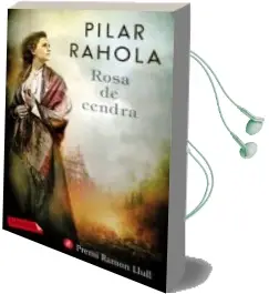 Descargar AudioLibro Rosa de Cendra de Pilar Rahola año 2018