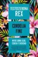 AudioLibro Testosterona rex de Cordelia Fine